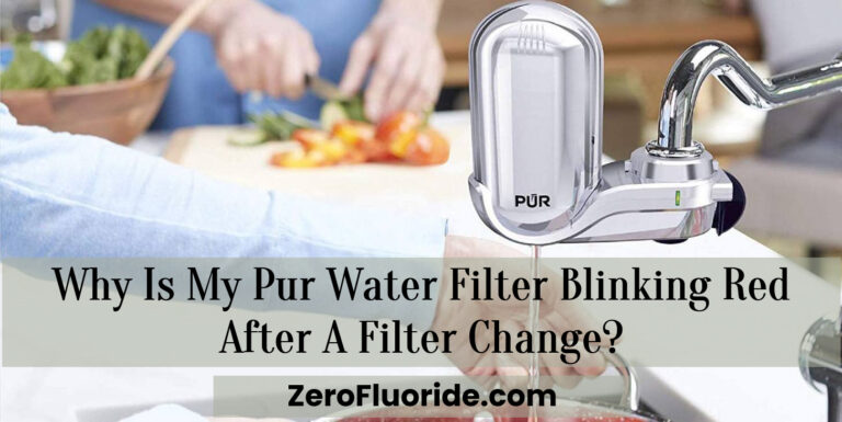 Why Is My Pur Water Filter Blinking Red After A Filter Change? Why Is My Pur Filter Still Blinking Red